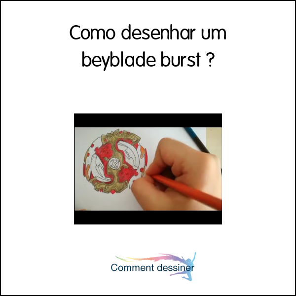 Como desenhar um beyblade burst